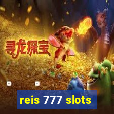 reis 777 slots